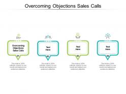 Overcoming objections sales calls ppt powerpoint presentation infographic template background cpb