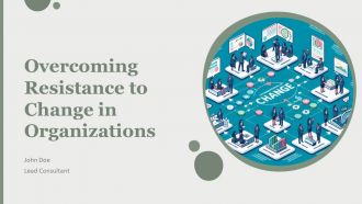 Overcoming Resistance To Change In Organizations PPT Presentation AT