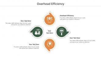 Overhead Efficiency Ppt Powerpoint Presentation Ideas Diagrams Cpb