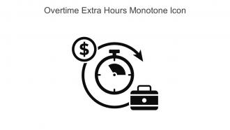 Overtime Extra Hours Monotone Icon In Powerpoint Pptx Png And Editable Eps Format