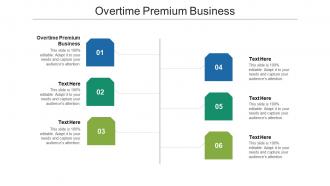 Overtime premium business ppt powerpoint presentation layout cpb