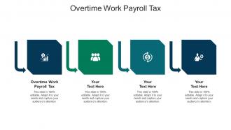 Overtime work payroll tax ppt powerpoint presentation file format cpb