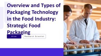 Overview And Types Of Packaging Technology In The Food Industry Strategic Food Packaging PPT Designs AT
