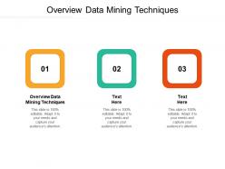 Overview data mining techniques ppt powerpoint presentation outline aids cpb