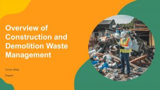 Overview Of Construction And Demolition Waste Management PPT Template AT