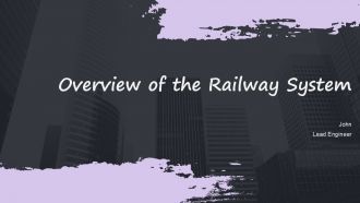 Overview Of The Railway System PPT Presentation ACP