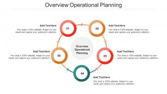 Overview Operational Planning In Powerpoint And Google Slides Cpb