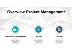 Overview project management ppt powerpoint presentation outline visuals cpb