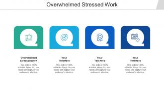 Overwhelmed stressed work ppt powerpoint presentation icon portrait cpb
