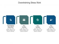 Overwhelming stress work ppt powerpoint presentation model guidelines cpb