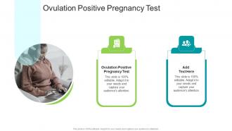 Ovulation Positive Pregnancy Test In Powerpoint And Google Slides Cpb
