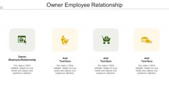 Owner Employee Relationship In Powerpoint And Google Slides Cpb