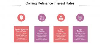 Owning refinance interest rates ppt powerpoint presentation infographics gridlines cpb