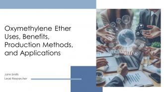 Oxymethylene Ether Uses Benefits Production Methods And Applications PPT Presentation ST AI