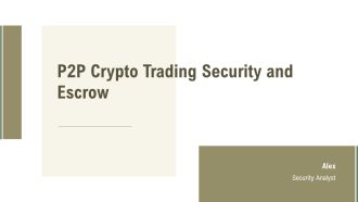 P2P Crypto Trading Security And Escrow PPT Demonstration AT