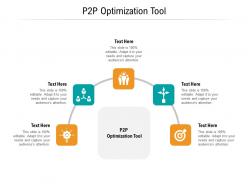 P2p optimization tool ppt powerpoint presentation slides download cpb