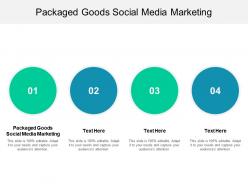 Packaged goods social media marketing ppt powerpoint presentation icon template cpb