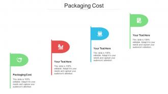 Packaging Cost Ppt Powerpoint Presentation Styles Deck Cpb