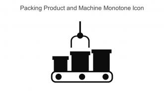 Packing Product And Machine Monotone Icon In Powerpoint Pptx Png And Editable Eps Format