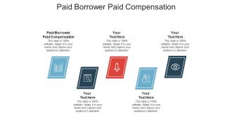 Paid borrower paid compensation ppt powerpoint presentation file example topics cpb
