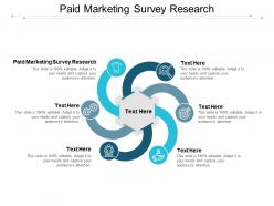 Paid marketing survey research ppt powerpoint presentation infographic template objects cpb