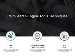 Paid search engine tools techniques ppt powerpoint presentation layouts cpb