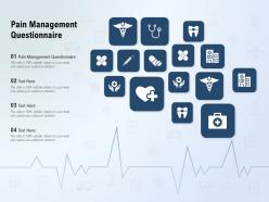 Pain management questionnaire ppt powerpoint presentation slides topics