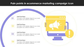 Pain Points In Ecommerce Marketing Campaign Icon