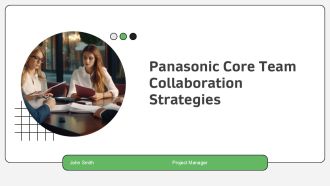 Panasonic Core Team Collaboration Strategies PPT Information AT