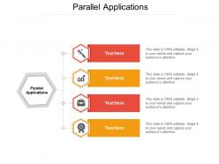 Parallel applications ppt powerpoint presentation professional icons cpb