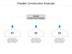 Parallel construction example ppt powerpoint presentation layouts display cpb