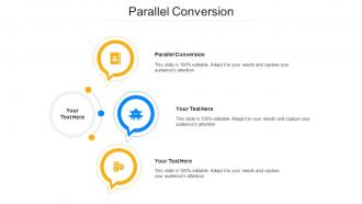 Parallel Conversion Ppt Powerpoint Presentation Inspiration Maker Cpb