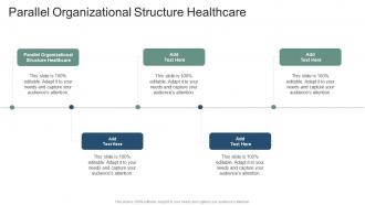 Parallel Organizational Structure Healthcare In Powerpoint And Google Slides Cpb