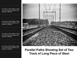 Parallel paths showing set of two track of long piece of steel