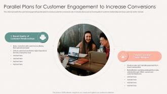 Parallel Plans For Customer Engagement To Increase Conversions