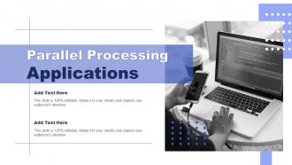 Parallel Processing Applications Ppt Powerpoint Presentation Slides Introduction