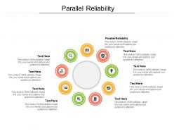 Parallel reliability ppt powerpoint presentation show topics cpb