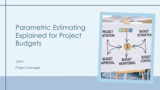 Parametric Estimating Explained For Project Budgets PPT PowerPoint AT