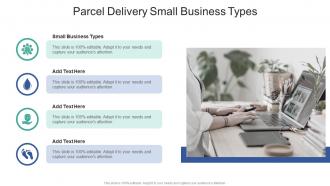 Parcel Delivery Small Business Types In Powerpoint And Google Slides Cpb