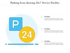 Parking icon showing 24x7 service facility