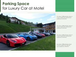 Parking space for luxury car at motel