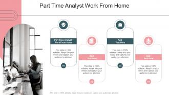 Part Time Analyst Work From Home In Powerpoint And Google Slides Cpb