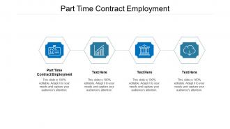 Part time contract employment ppt powerpoint presentation layouts graphics example cpb