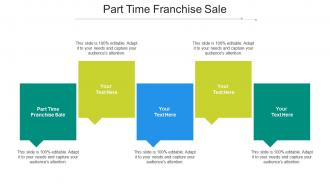 Part time franchise sale ppt powerpoint presentation summary graphics design cpb