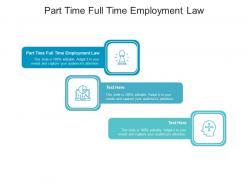 Part time full time employment law ppt powerpoint presentation model infographics cpb