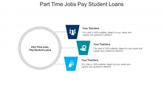 Part time jobs pay student loans ppt powerpoint presentation visual aids show cpb