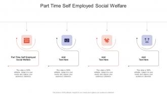 Part Time Self Employed Social Welfare In Powerpoint And Google Slides Cpb