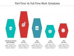 Part time vs full time work schedules ppt powerpoint presentation summary model cpb