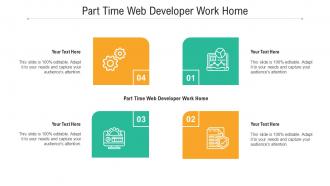 Part time web developer work home ppt powerpoint presentation outline cpb