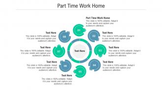 Part time work home ppt powerpoint presentation visual aids example file cpb